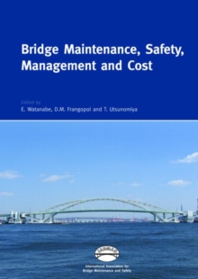 Image for Bridge Maintenance, Safety, Management and Cost : Proceedings of the 2nd International Conference on Bridge Maintenance, Safety and Management, 18-22 October 2004, Kyoto, Japan; Set of Book and CD-ROM