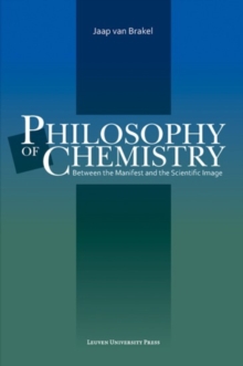 Image for Philosophy of Chemistry : Between the Manifest and the Scientific Image