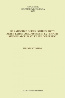 Image for De rationibus quibus homines docti artem Latine colloquendi et ex tempore dicendi saeculis XVI et XVII coluerunt
