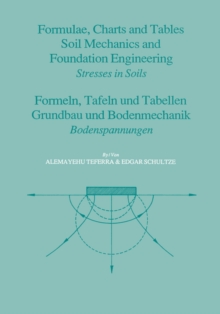 Image for Formulae, Charts and Tables in the Area of Soil Mechanics and Foundation Engineering