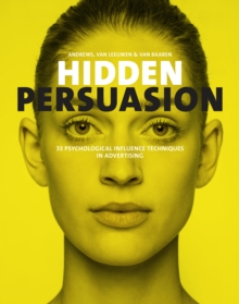 Image for Hidden persuasion  : 33 psychological influence techniques in advertising