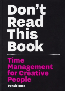 Image for Don't read this book: time management for creative people