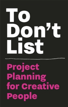 Image for To Don't List: Project Planning for Creative People : Project Planning for Creative People