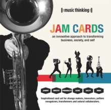 Image for Music Thinking Jam Cards: An Innovative Approach to Transforming Business, Society and Self