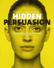 Image for Hidden Persuasion : 33 Psychological Influences Techniques in Advertising