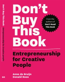 Don’t Buy this Book: Entrepreneurship for Creative People