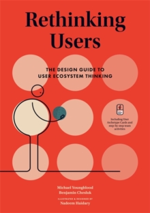 Image for Rethinking Users : The Design Guide to User Ecosystem Thinking