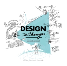 Design to Change: Drive change by mastering event design conversations
