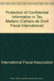 Image for Protection of Confidential Information in Tax Matters