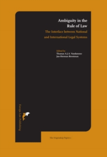Image for Ambiguity in the rule of law  : the interface between national and international legal systems