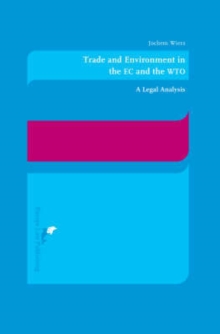 Image for Trade and Environment in the EC and the WTO