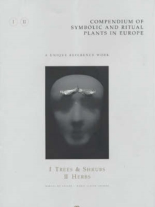 Compendium of Symbolic and Ritual Plants in Europe