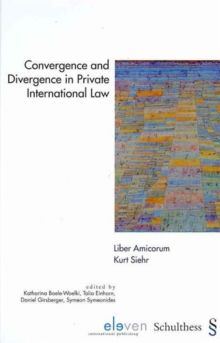 Image for Convergence and Divergence in Private International Law - Liber Amicorum Kurt Siehr