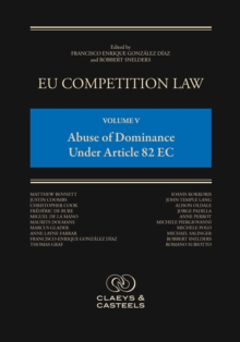 EU Competition Law Volume V: Abuse of Dominance Under Article 102 EC