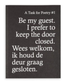 Image for Be My Guest, I Prefer to Keep the Door Closed : A Task for Poetry #3: Unveiling the Poetic Momentum in Arts