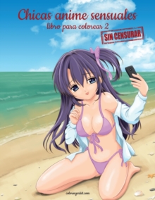 Image for Chicas anime sensuales sin censurar libro para colorear 2