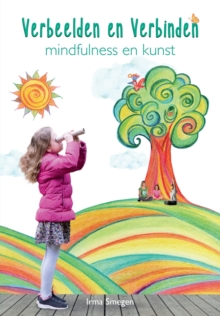 Verbeelden en Verbinden: mindfulness en kunst