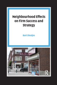 Neighbourhood Effects on Firm Success and Strategy