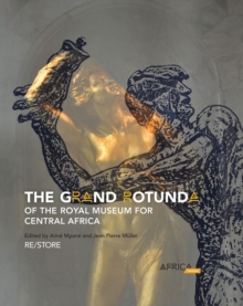 Image for The Grand Rotunda of the Royal Museum for Central Africa