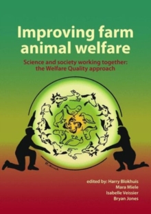 Image for Improving farm animal welfare: science and society working together : the welfare quality approach