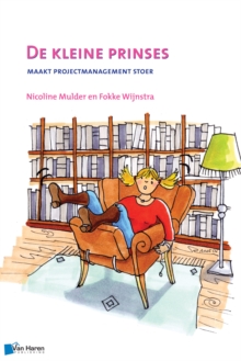 De Kleine Prinses – Maakt Projectmanagement Stoer – 2de Druk