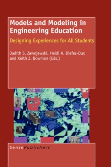 Image for Models and Modeling in Engineering Education : Designing Experiences for All Students