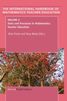 Image for The Handbook of Mathematics Teacher Education: Volume 2 : Tools and Processes in Mathematics Teacher Education