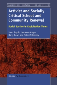 Image for Activist and Socially Critical School and Community Renewal : Social Justice in Exploitative Times