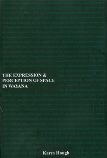 Expression and Perception of Space in Wayana