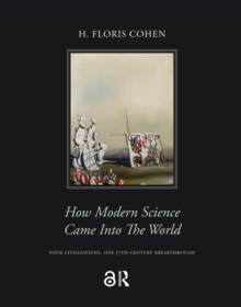 How Modern Science Came into the World