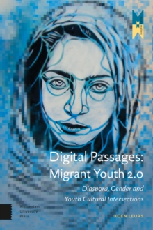 Digital Passages: Migrant Youth 2.0