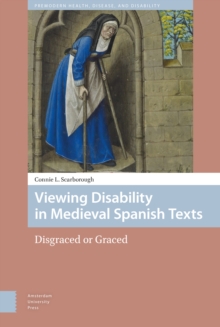 Viewing Disability in Medieval Spanish Texts: Disgraced or Graced