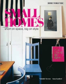 Small Homes: Short on Space, Big on Style