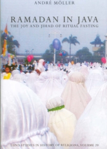 Image for Ramadan in Java : The Joy and Jihad of Ritual Fasting