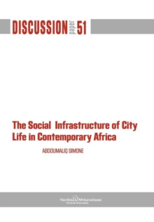Image for The Social Infrastructure of City Life in Contemporary Africa