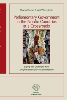 Image for Parliamentary Government in the Nordic Countries at a Crossroads