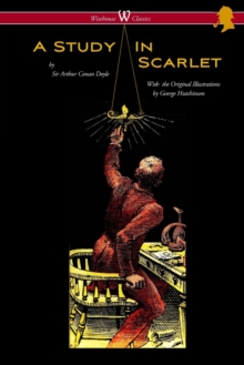 Image for A Study in Scarlet (Wisehouse Classics Edition - with original illustrations by George Hutchinson)