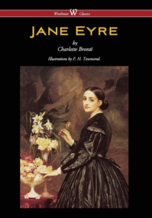 Image for Jane Eyre (Wisehouse Classics Edition - With Illustrations by F. H. Townsend)