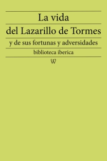 Image for La Vida Del Lazarillo De Tormes Y De Sus Fortunas Y Adversidades