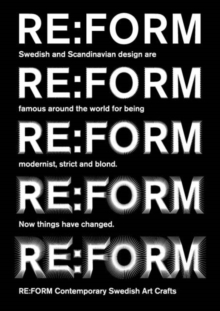 Image for Re:Form : Contemporary Swedish Art Crafts