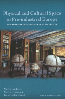 Physical and Cultural Space in Pre-Industrial Europe