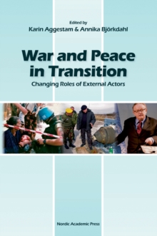 Image for War and Peace in Transition: Changing Roles of External Actors