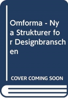 Omforma – Nya Strukturer for Designbranschen