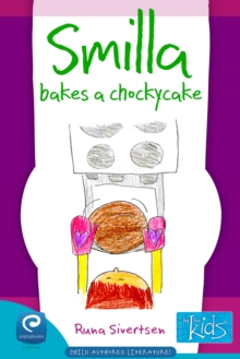Image for Smilla Bakes a Chockycake: Books by kids for kids