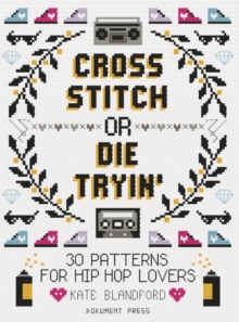Cross Stitch Or Die Tryin’