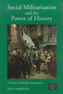 Social Militarisation & the Power of History