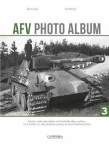 Image for AFV Photo Album: Vol. 3 : Panther Tanks and Variants on Czechoslovakian Territory