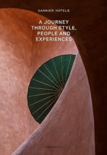 Image for Zannier hotels  : a journey through style, people and experiences