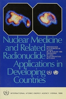 Image for Nuclear Medicine and Related Radionuclide Applications in Developing Countries