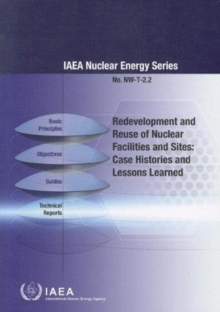 Redevelopment And Reuse Of Nuclear Facilities And Sites: Case Histories And Lessons Learned